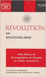Revolution in evangelism : the story of Evangelism in depth in Latin American